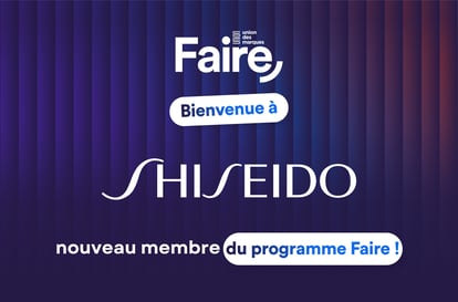 Shiseido rejoint le programme Faire de l’Union des marques