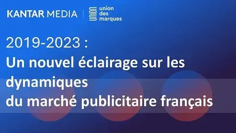 Etude exclusive : un nouvel éclairage sur les dynamiques du marché publicitaire français