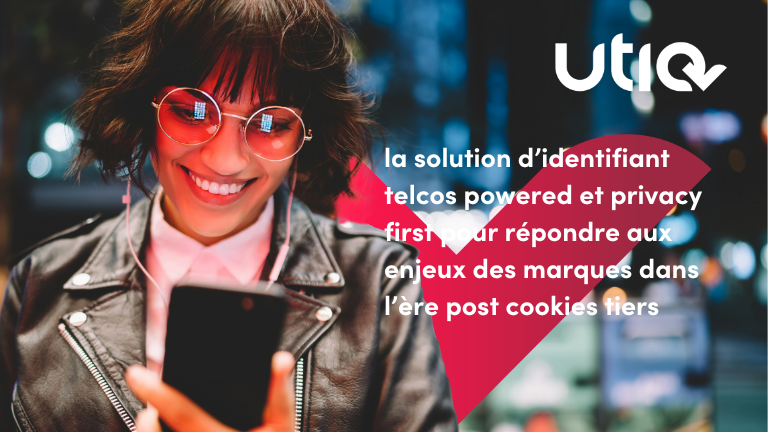 Start-up Your Brand : Focus Sur Utiq - Union Des Marques